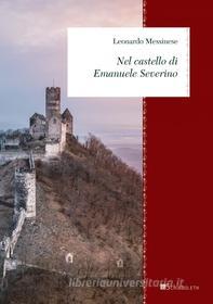 Ebook Nel castello di Emanuele Severino di Leonardo Messinese edito da Inschibboleth Edizioni