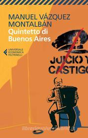 Ebook Quintetto di Buenos Aires di Manuel Vázquez Montalbán edito da Feltrinelli Editore