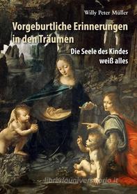 Ebook Vorgeburtliche Erinnerungen in den Träumen di Willy Peter Müller edito da Books on Demand