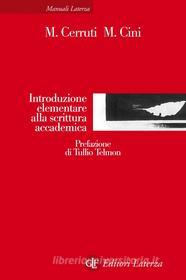 Ebook Introduzione elementare alla scrittura accademica di Massimo Cerruti, Monica Cini edito da Editori Laterza