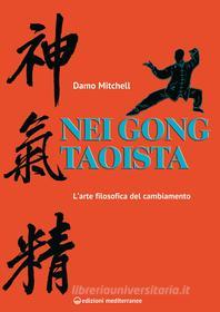 Ebook Nei Gong taoista di Damo Mitchell edito da Edizioni Mediterranee