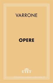 Ebook Opere di M. Terenzio Varrone edito da UTET