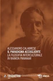 Ebook Il paradigma accogliente di Alessandro Calabrese edito da Mimesis Edizioni