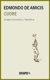Ebook Cuore di Edmondo De Amicis edito da Sinapsi Editore