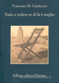 Libro Ebook Vado a vedere se di là è meglio di Francesco M. Cataluccio di Sellerio Editore