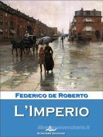Libro Ebook L’Imperio di Federico De Roberto di Scrivere