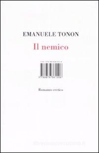 Ebook Il nemico di Emanuele Tonon edito da ISBN
