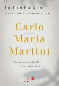 Ebook Carlo Maria Martini di Pacomio Luciano edito da San Paolo Edizioni