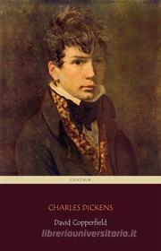 Libro Ebook David Copperfield (Centaur Classics) [The 100 greatest novels of all time - #64] di Charles Dickens di Angelo Pereira