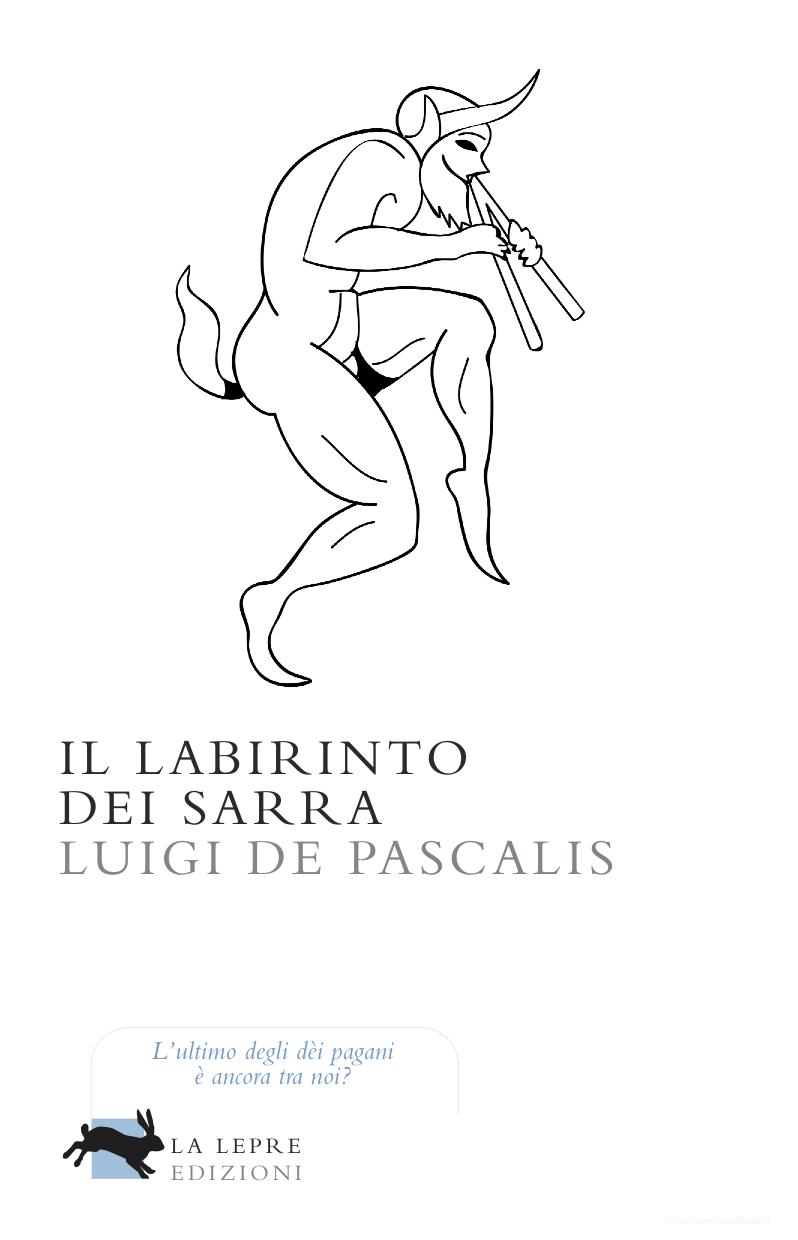 Ebook Il labirinto dei Sarra di De Pascalis Luigi edito da La Lepre