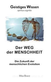 Ebook Der Weg der Menschheit di Mike Brand edito da Books on Demand