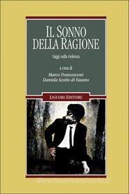 Ebook Il sonno della ragione di Marco Francesconi, Daniela Scotto di Fasano edito da Liguori Editore