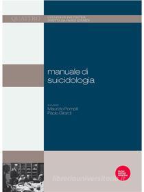 Ebook Manuale di suicidologia di Paolo Girardi, Maurizio Pompili edito da Pacini Editore