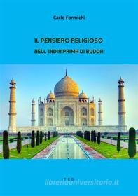 Ebook Il pensiero religioso nell'India prima di Budda di Carlo Formichi edito da Tiemme Edizioni Digitali