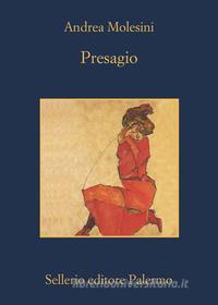 Ebook Presagio di Andrea Molesini edito da Sellerio Editore