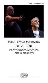 Ebook Shylock di Andò Roberto, Ovadia Moni edito da Einaudi