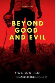 Ebook Beyond Good and Evil di Friedrich Wilhelm Nietzsche edito da Publisher s23237