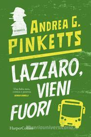 Ebook Lazzaro vieni fuori di Andrea G. Pinketts edito da HaperCollins Italia