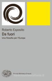 Ebook Da fuori di Esposito Roberto edito da Einaudi
