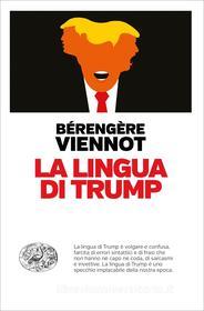 Ebook La lingua di Trump di Viennot Bérengère edito da Einaudi