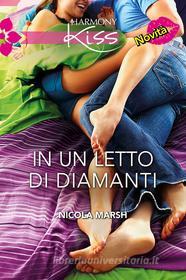 Ebook In un letto di diamanti di Nicola Marsh edito da HarperCollins Italia