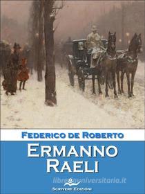 Ebook Ermanno Raeli di Federico De Roberto edito da Scrivere