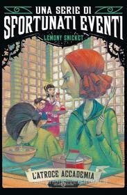 Ebook L' atroce accademia di Lemony Snicket edito da Salani Editore