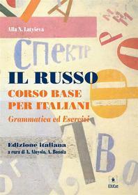 Ebook Il Russo. Corso base per italiani di Anna Bonola, Alla N. Latyseva edito da EDUCatt