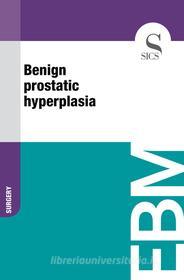 Ebook Benign Prostatic Hyperplasia di Sics Editore edito da SICS