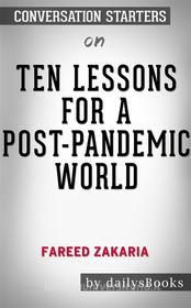 Ebook Ten Lessons for a Post Pandemic World by Fareed Zakaria: Conversation Starters di dailyBooks edito da Daily Books
