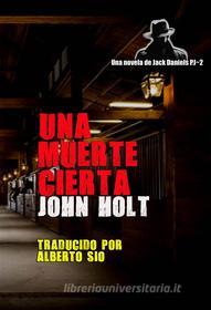 Ebook Una Muerte Cierta di John Holt edito da Babelcube Inc.