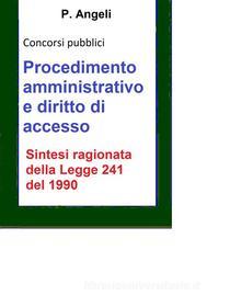 Ebook Procedimento amministrativo e diritto di accesso di P. Angeli edito da Publisher s15289