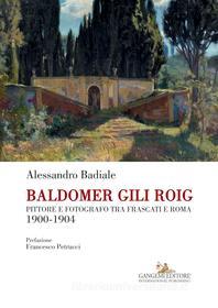Ebook Baldomer Gili Roig di Alessandro Badiale edito da Gangemi Editore