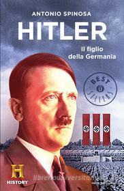 Ebook Hitler di Spinosa Antonio edito da Mondadori