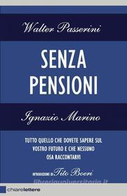Ebook Senza pensioni di Walter Passerini, Ignazio Marino edito da Chiarelettere