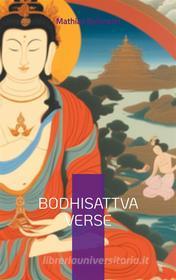 Ebook Bodhisattva Verse di Mathias Bellmann edito da Books on Demand