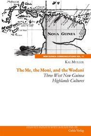 Ebook The Me, the Moni, and the Wodani di Kal Muller edito da Galda Verlag