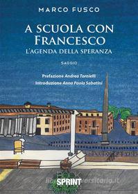 Ebook A scuola con Francesco di Marco Fusco edito da Booksprint