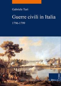 Ebook Guerre civili di Gabriele Turi edito da Viella Libreria Editrice