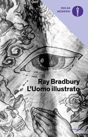 Ebook L'Uomo illustrato di Bradbury Ray edito da Mondadori