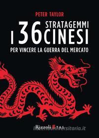 Ebook I 36 stratagemmi cinesi per vincere la guerra del mercato di Taylor Peter edito da Etas