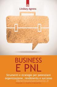 Ebook Business e PNL di Lindsey Agness edito da Edizioni Il Punto d'incontro