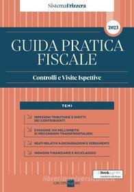 Ebook Guida Pratica Fiscale Controlli e Visite Ispettive 2023 di Marcello Maria De Vito, Emanuele Florio edito da IlSole24Ore Professional
