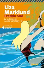 Ebook Freddo Sud di Liza Marklund edito da Marsilio