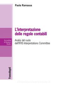 Ebook L'interpretazione delle regole contabili di Paola Ramassa edito da Franco Angeli Edizioni
