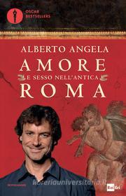 Ebook Amore e sesso nell'antica Roma di Angela Alberto edito da Mondadori