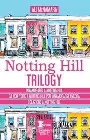 Ebook Notting Hill Trilogy di Ali McNamara edito da Newton Compton Editori