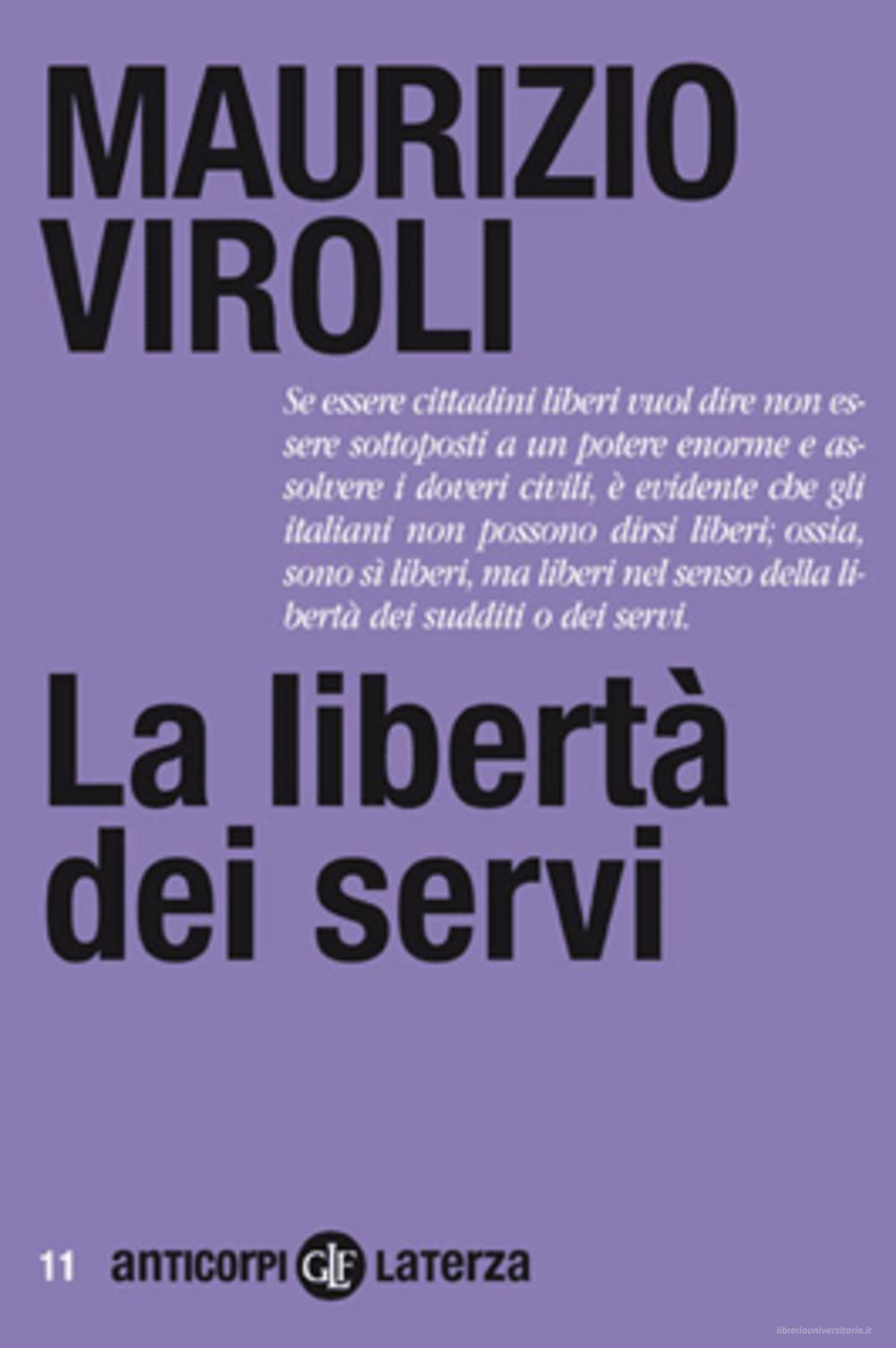 Ebook La libertà dei servi di Maurizio Viroli edito da Editori Laterza