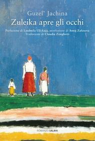 Ebook Zuleika apre gli occhi di Guzel' Jachina edito da Salani Editore