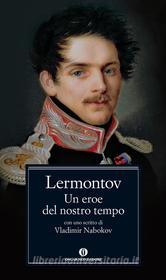 Ebook Un eroe del nostro tempo di Lermontov Michail edito da Mondadori